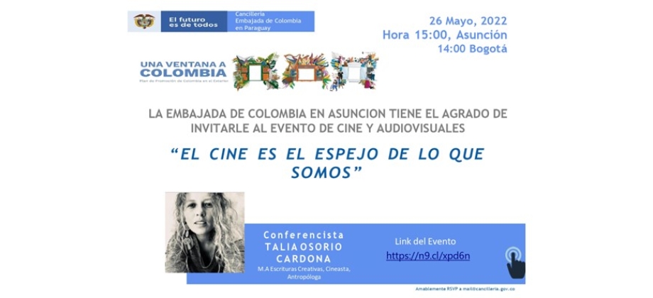 Embajada de Colombia en Asunción invita a la conferencia “El Cine es el Espejo de lo que somos” a realizarse este 26 de mayo 