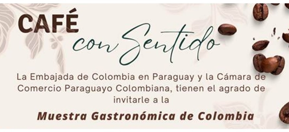 Este jueves 24 de noviembre se realizará la Muestra Gastronómica de Colombia “Café con Sentido” 