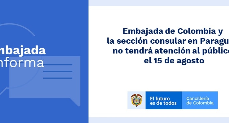 Embajada de Colombia y la sección consular en Paraguay no tendrá atención al público el 15 de agosto de 2019
